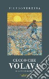 Cecco che volava libro di Verzina Pietro