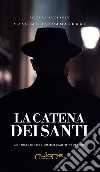 La catena dei santi. Le indagini del commissario Profumo libro