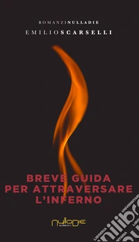 Breve guida per attraversare l'inferno libro