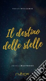 Il destino delle stelle libro