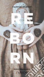 Reborn. Ediz. italiana