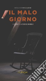 Il malo giorno libro