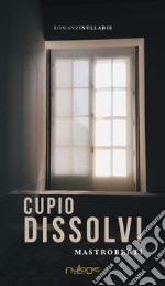 Cupio dissolvi libro