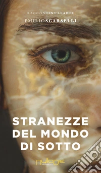 Stranezze del mondo di sotto libro
