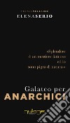 Galateo per anarchici libro