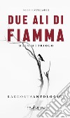 Due ali di fiamma libro