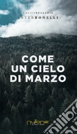 Come un cielo di marzo libro