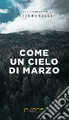 Come un cielo di marzo libro