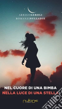Nel cuore di una bimba, nella luce di una stella