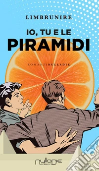 Io, tu e le piramidi