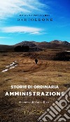 Storie di ordinaria amministrazione libro di Leone Dario