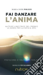 Fai danzare l'anima