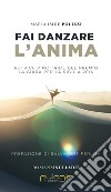 Fai danzare l'anima libro