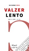 Valzer lento libro di Parisi Alessandro