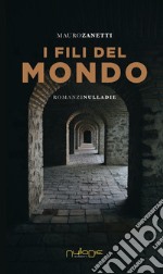 I fili del mondo libro