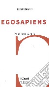 Egosapiens libro di Scaratti Elena