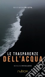 Le trasparenze dell'acqua libro