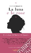 La luna e le rose libro