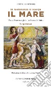 In lontananza si scorge il mare. Tra sofferenza e gioia, bellezza e infinito: la speranza libro di Tumino Carmelo