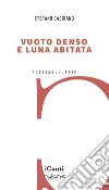 Vuoto denso e luna abitata libro