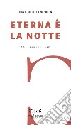 Eterna è la notte libro