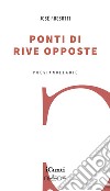 Ponti di rive opposte libro