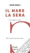 Il mare la sera libro