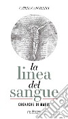 La linea del sangue. Cronache di mafia libro di Cancilleri Catena