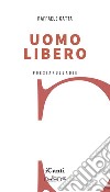 Uomo libero libro