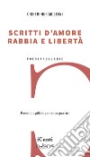 Scritti d'amore, rabbia e libertà libro