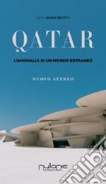 Qatar. L'anomalia di un mondo estraneo