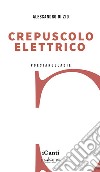 Crepuscolo elettrico libro