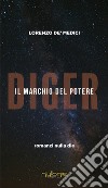 Diger. Il marchio del potere libro