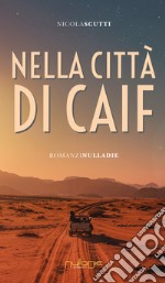 Nella città di Caif libro