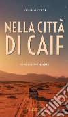 Nella città di Caif libro