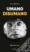 Umano disumano libro