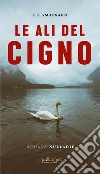 Le ali del cigno libro