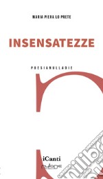 Insensatezze libro