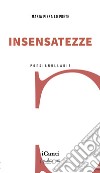 Insensatezze libro