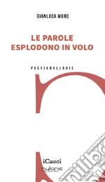 Le parole esplodono in volo libro