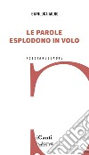 Le parole esplodono in volo libro