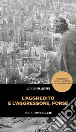 L'aggredito e l'aggressore, forse