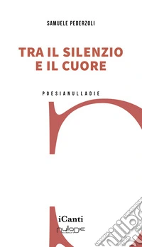 Tra il silenzio e il cuore