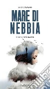 Mare di nebbia