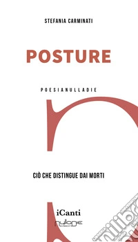 Posture. Ciò che distingue dai morti libro