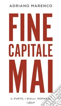Fine capitale mai libro