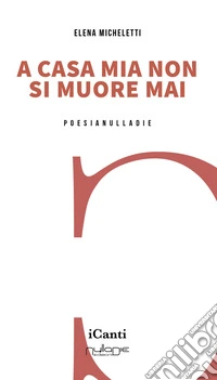 A casa mia non si muore mai libro