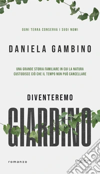 Diventeremo giardino libro