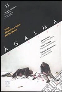 Ágalma (2006). Vol. 11: Trash, debolezza o forza dell'Occidente libro