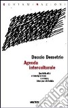 Agenda interculturale. Quotidianità e immigrazione a scuola. Idee per chi inizia libro